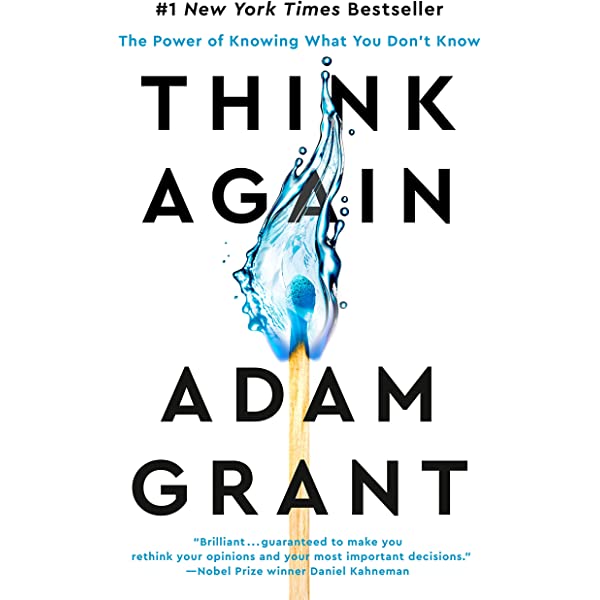 Think Again: The Power of Knowing What You Don't Know